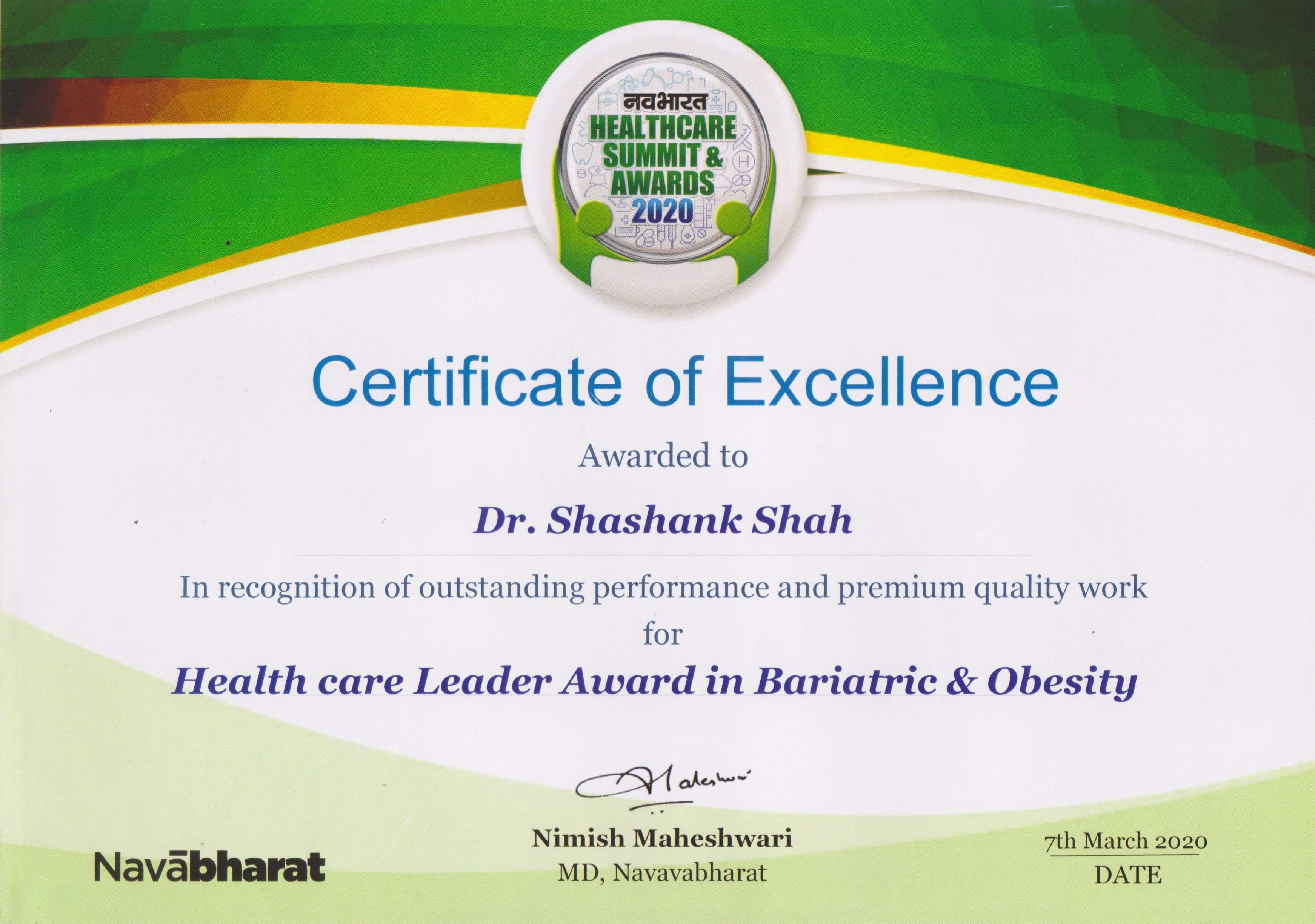 Dr Shashank Shah was awarded the Certificate of Excellence for his outstanding contribution and premium quality work for the Healthcare Leader in Bariatric and Obesity by the Nav Bharat Times Healthcare Summit Awards in 2020.